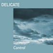 # 1 Album: Delicate Control
