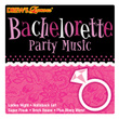 Bachelorette Party Music
