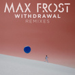 Withdrawal (Remixes)