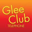 Glee Club: Telephone