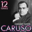 Grandes Éxitos Caruso. 12 Temas