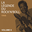 La Légende Du Rock N' Roll, Vol. 6 1956