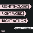 Right Thoughts, Right Words, Right Action (deluxe Edition)