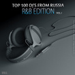 Top 100 Dj's From Russia - R&b Edition