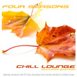 Four Seasons Chill Lounge Autumn Edition (relaxing Moments With 27 Best Downbeat And Smooth Ambient & Chillout Tunes)