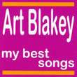 My Best Songs - Art Blakey