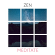 #Zen Meditate