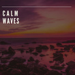 # Calm Waves