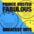 Prince Buster - Fabulous Greatest Hits 