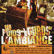 Les Poids Lourds De L'ambiance