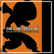 Call Me, Beep Me
