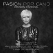 Pasión por Cano (Edición Especial)