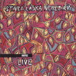 Stara Laska Nerez A Vy (live)