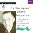 Rachmaninov Plays Rachmaninov - The Ampico Piano Recordings