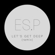 Let's Get Deep (Remix)
