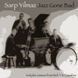 Jazz Gone Bad