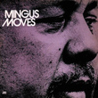 Mingus Moves