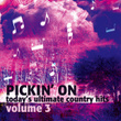 Pickin' On Today's Ultimate Country Hits Vol. 3