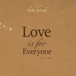 Love Is For Everyone - L.i.f.e. Part 1
