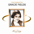 The Essential Gracie Fields