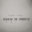 Songs For The Exhausted