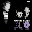 Bfg: Now Or Never