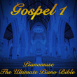 The Ultimate Piano Bible - Gospel 1 of 3