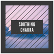 # Soothing Chakra