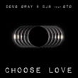 Choose Love (feat. Gto)