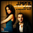 Must Be A Reason Why (feat. Shayne Ward)