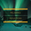 # Relaxing Reflections
