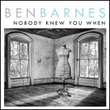 Nobody Knew You When