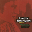 Amália Rodrigues -  Ao Vivo - Café Luso 1955 - Olimpya 1956 - Bobino 19600