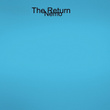The Return