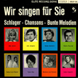 Wir Singen Für Sie Schlager-Chansons