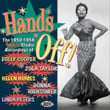 Hands Off! The 1950-1956 Modern Studio Recordings Of