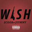 Wish (feat. Jiiimmy)