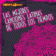 Las Mejores Canciones Latinas De Todos Los Tiempos
