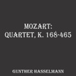 Mozart: Quartet, K. 168-465