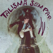 Talismã Sem Par