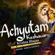 Achyutam Keshavam