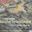 Mahler: Kindertotenlieder