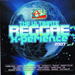 The Ultimate Reggae X-Perience 2007