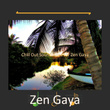 Chill Out Soundscape for Zen Gaya