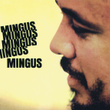 Mingus Mingus Mingus Mingus Mingus