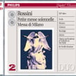 Rossini: Petite Messe Solenelle/messa Di Milano