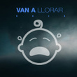Van a Llorar