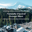 Naturally Classical Georges Bizet
