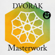 Dvorak - Masterwork