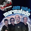 Jam With Marmalade - 